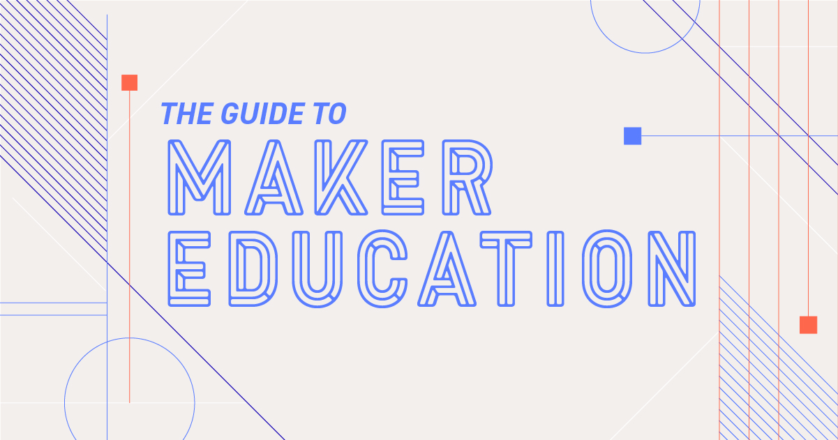 The Guide to Maker Education