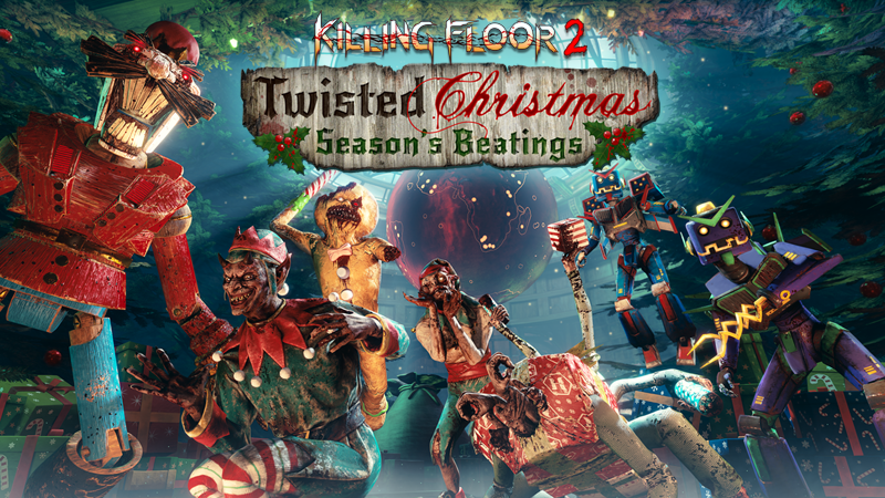 Killing Floor 2 Twisted Christmas 2018 Is Here!