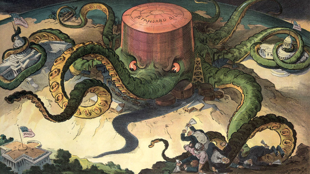 Cartoon showing an octopus with a head that reads "Standard Oil" with its tentacles controlling people, the white house, and the capitol building.