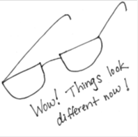 Cartoon drawing of a pair of glasses, with the caption "Wow! Things look different now!"