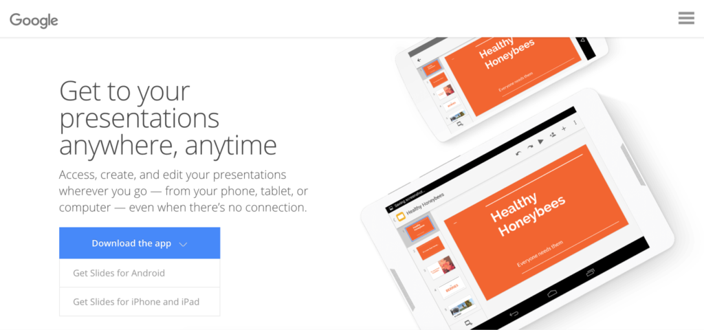 Screenshot of the launch screen for Google slides. The page reads "Get to your presentations anywhere, anytime. Access, create, and edit your presentation wherever you go- from your phone, tablet, or computer- even when there's no connection. 