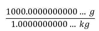 1000.0000000....g/1.000000000... kg