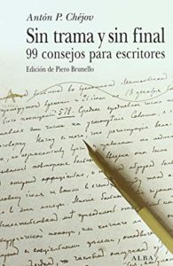 Sin trama y sin final: 99 consejos para escritores