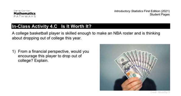 A person is shown holding $100 bills with the prompt: A college basketball player is skilled enough to make an NBA roster and is thinking about dropping out of college this year. It is followed by the question: From a financial perspective, would you encourage this player to drop out of college? Explain.