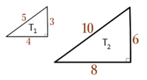 Two triangles, labeled T1 and T2, respectively. T1 is labeled 4 on the horizontal side, 3 on the vertical side, and 5 on the diagonal side. T2 is labeled 8 on the horizontal side, 6 on the vertical side, and 10 on the diagonal side.