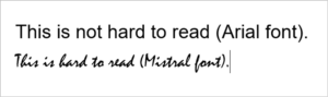 Text that says "This is not hard to read (Arial font). This is hard to read (Mistral font)."