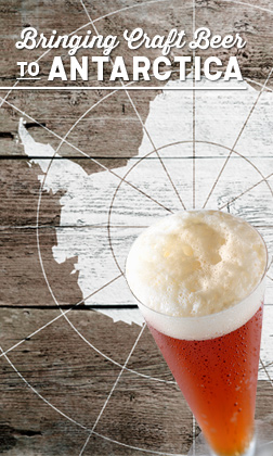 Bringing Craft Beer to Antarctica