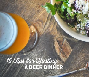 15 Tips for Hosting a Beer Dinner