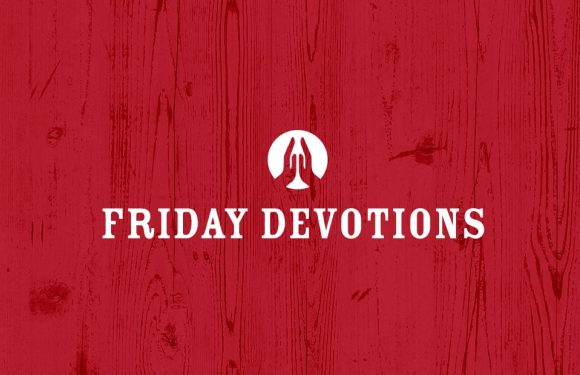 Friday Devotions