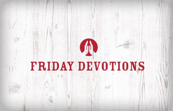 Friday Devotions