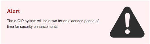 A notification that OPM has taken E-QIP offline. (OPM)
