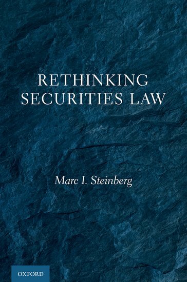 Book Review: Marc I. Steinberg, ‘Rethinking Securities Law’