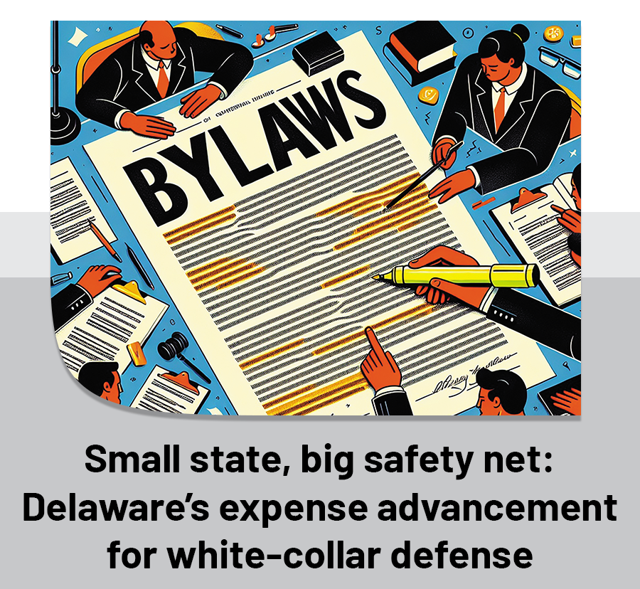 Small state, big safety net: Delaware's expense advancement for white-collar defense