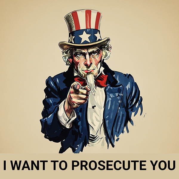 Uncle Sam wants you back -- but this time it's for prosecution