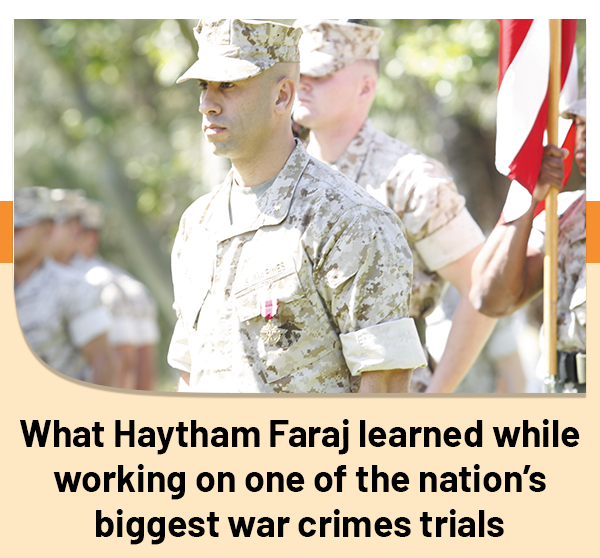What Haytham Faraj learned while working on one of the nation's biggest war crimes trials