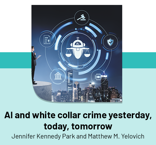 AI and white collar crime yesterday, today, tomorrow