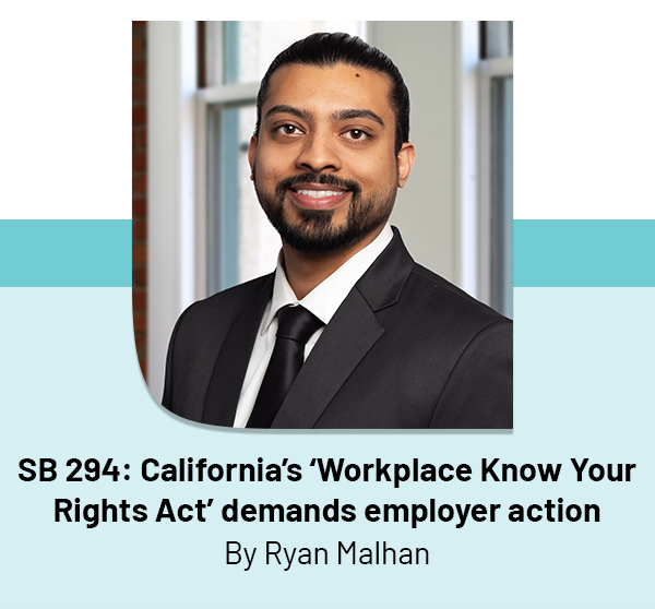 SB 294: California's 'Workplace Know Your Rights Act' demands employer action