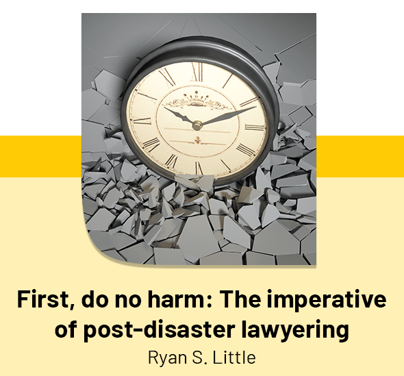 First, do no harm: The imperative of post-disaster lawyering