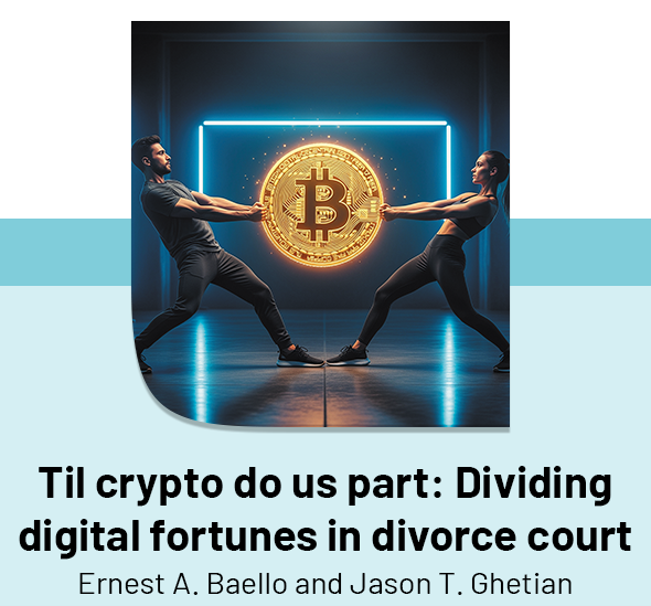 Til crypto do us part: Dividing digital fortunes in divorce court