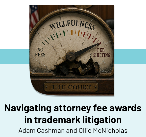  Navigating attorney fee awards in trademark litigation