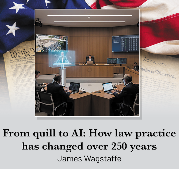From quill to AI: How law practice has changed over 250 years
