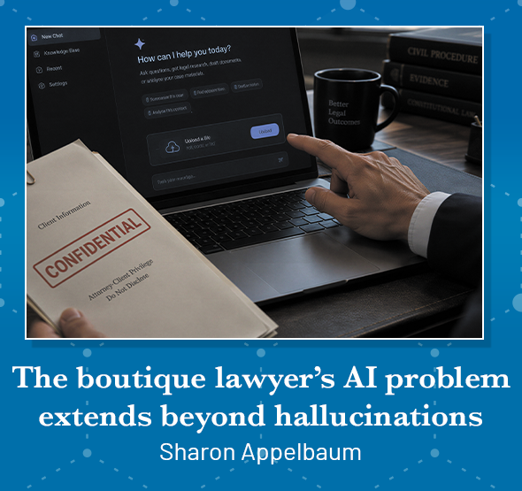 The boutique lawyer's AI problem extends beyond hallucinations