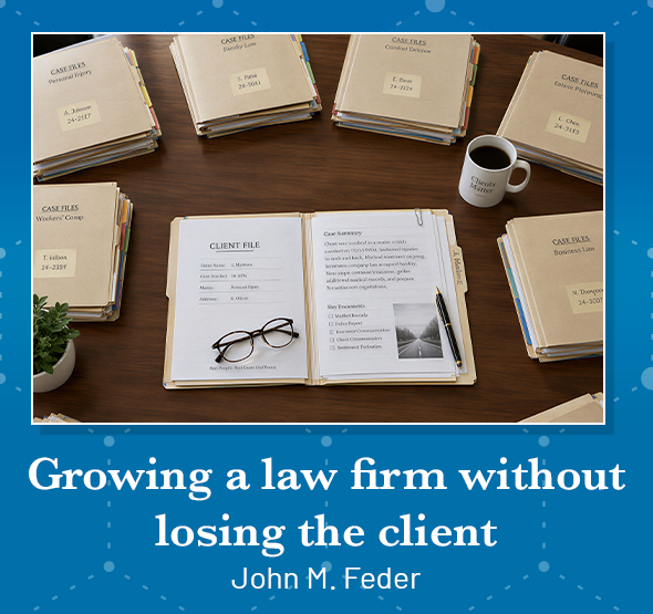 Growing a law firm without losing the client