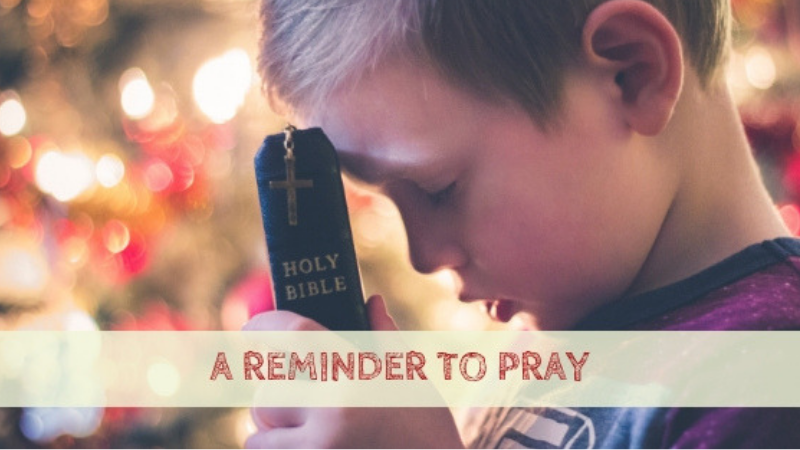 A Reminder to Pray