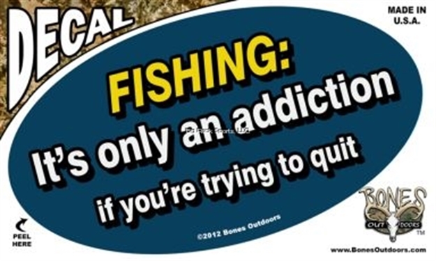 Picture of Bones Oval Decal, Fishing: It's Only AN Addiction