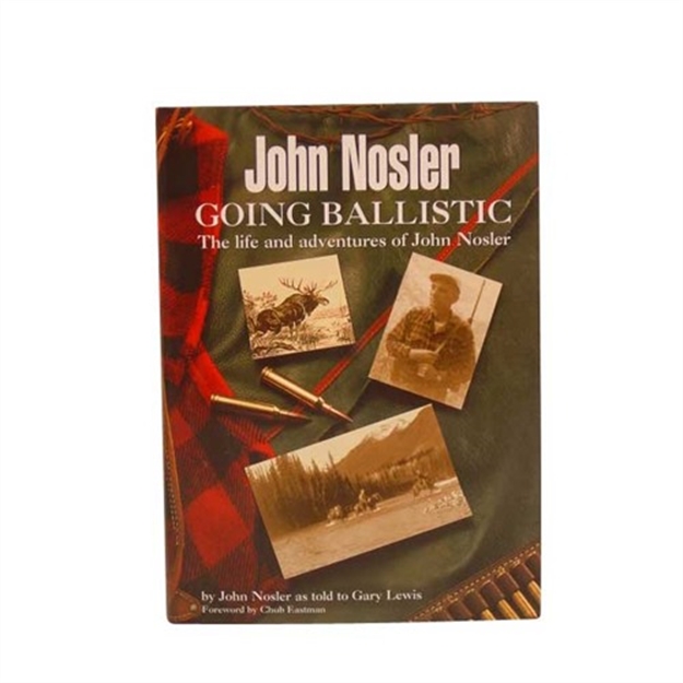 Picture of Nosler John Nosler Going Ballistic Biography