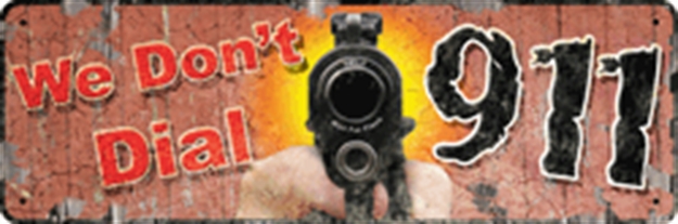 Picture of River's Edge Gifts Edge Sign 10.5"X3.5" "We Don't Dial 911"