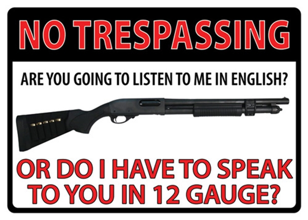 Picture of River's Edge Gifts Edge Tin Sign 12"X17" NO Trespassing 12 Gauge 1497 643323149706