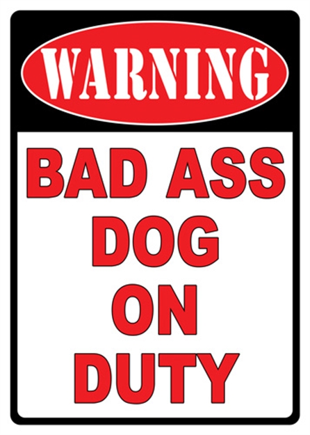 Picture of River's Edge Gifts Tin Sign 12" X 17" - Warning Bad Ass Dog 1526Z 643323152607