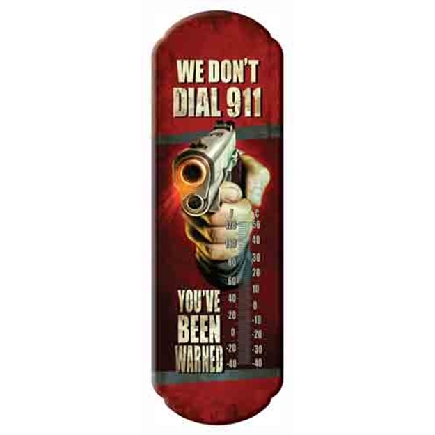 Picture of River's Edge Gifts Edge Thermometer "We Don't Dial 911" 1391