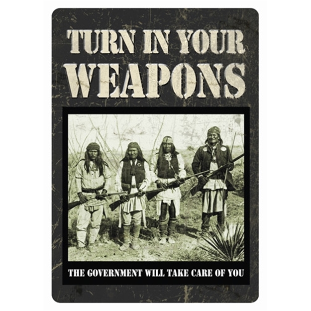 Picture of River's Edge Gifts Edge Tin Sign 12"X17" "Turn IN Your Weapons" 1589