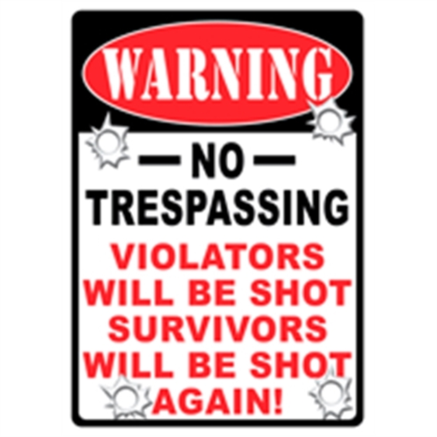 Picture of River's Edge Gifts Tin Sign 12" X 17" - Warning NO Tresspassing 1525