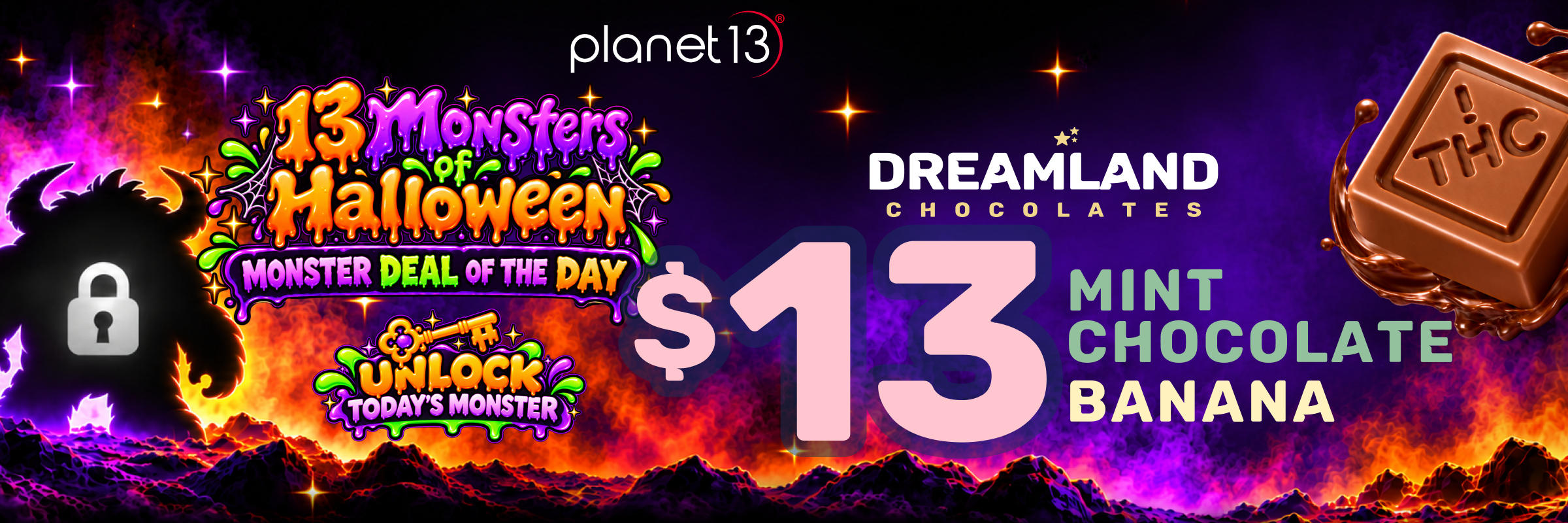 Planet 13 13 Monsters of Halloween Monster Deal of the Day: Dreamland Chocolates Mint Chocolate Banana for $13.