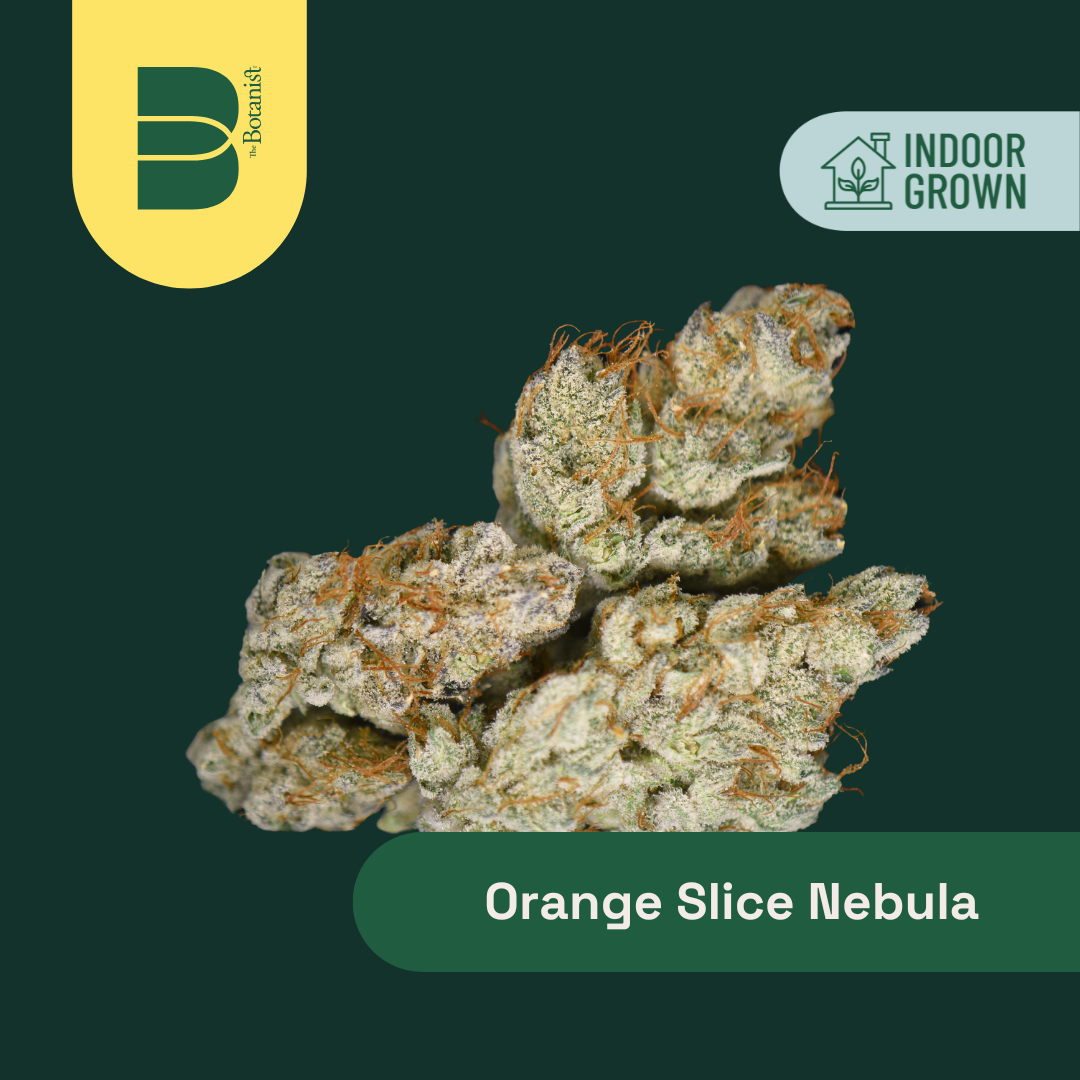 The Botanist | Flower | Sativa | Orange Slice Nebula