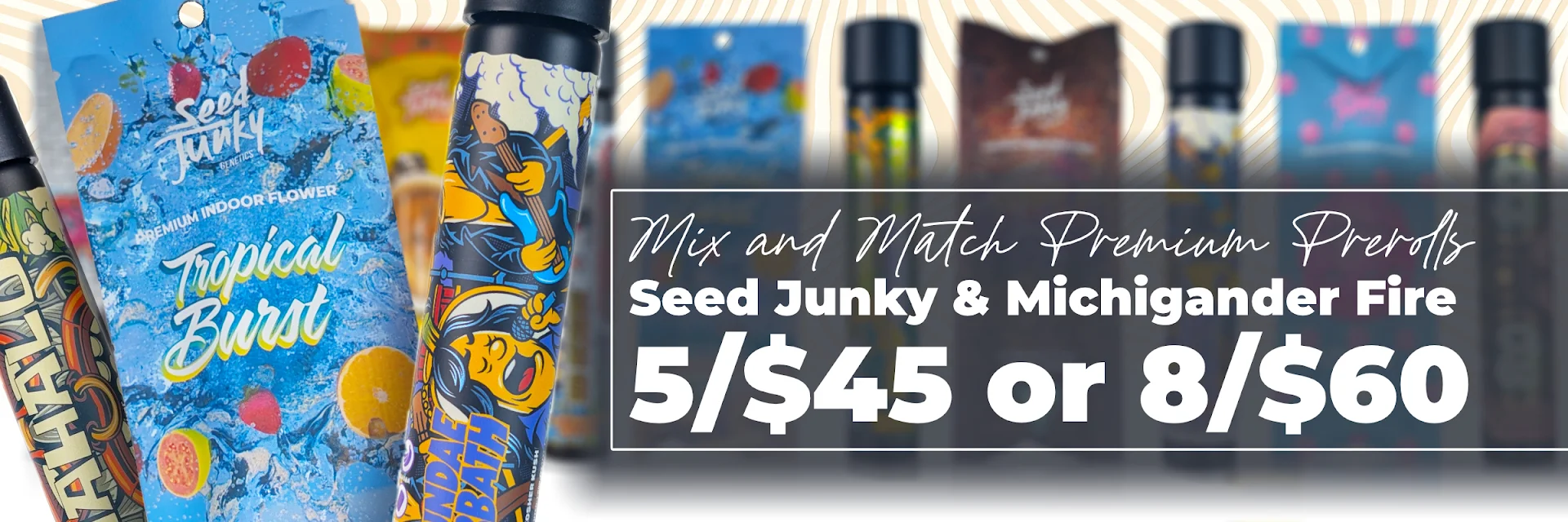 Seed Junky and Michigander Fire Prerolls