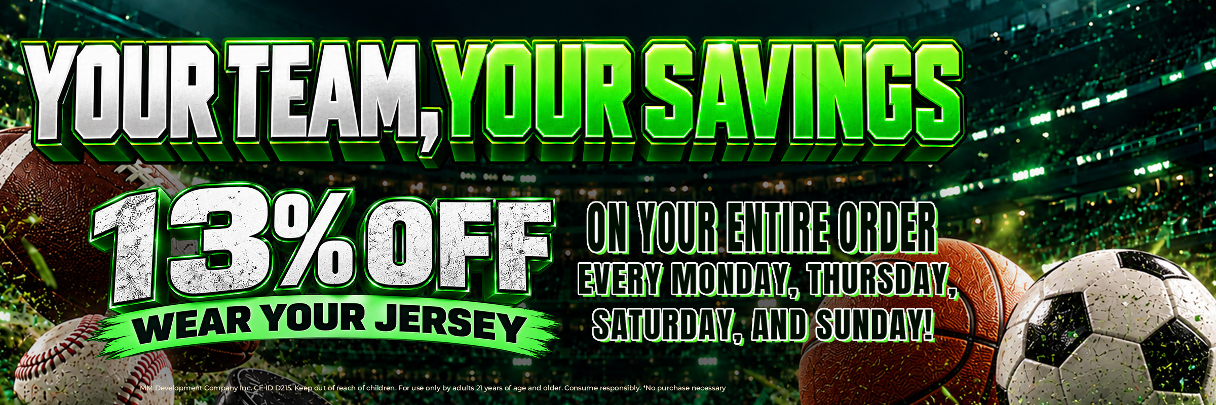 Your Team, Your savings. 13% off wear your jersey on your entire order.