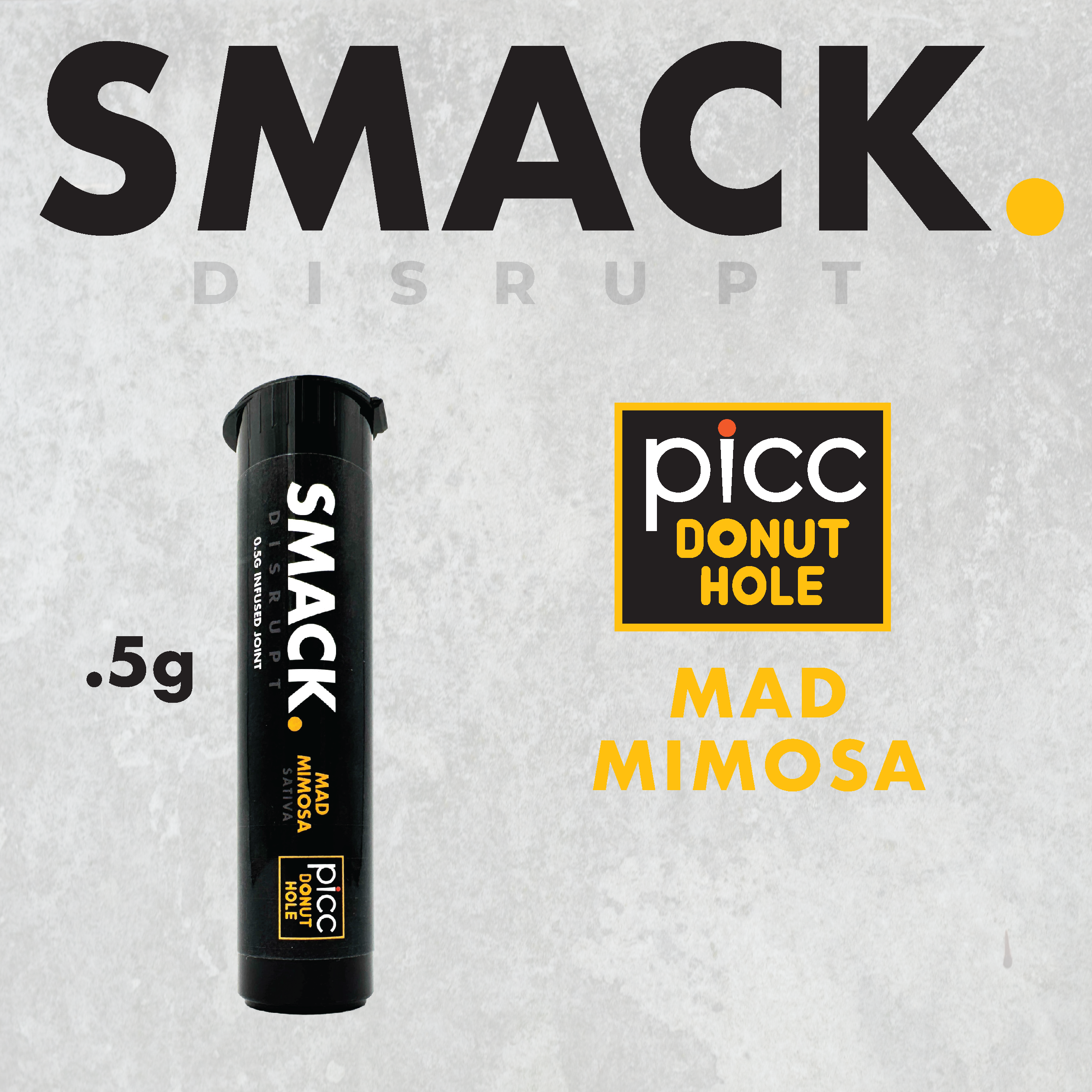 SMACK. | Mad Mimosa - Sativa Infused Pre Roll