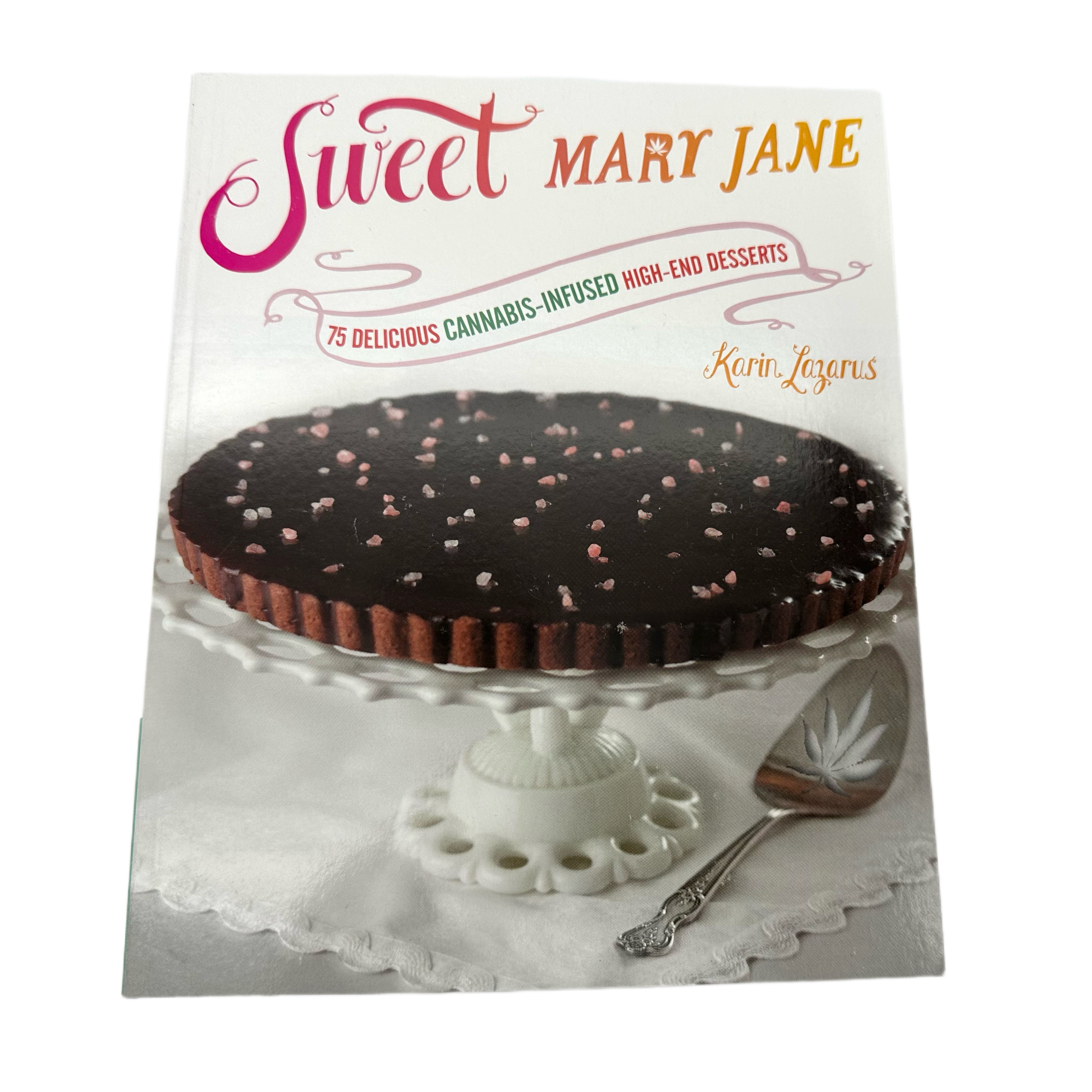 Sweet Mary Jane Cannabis Cookbook