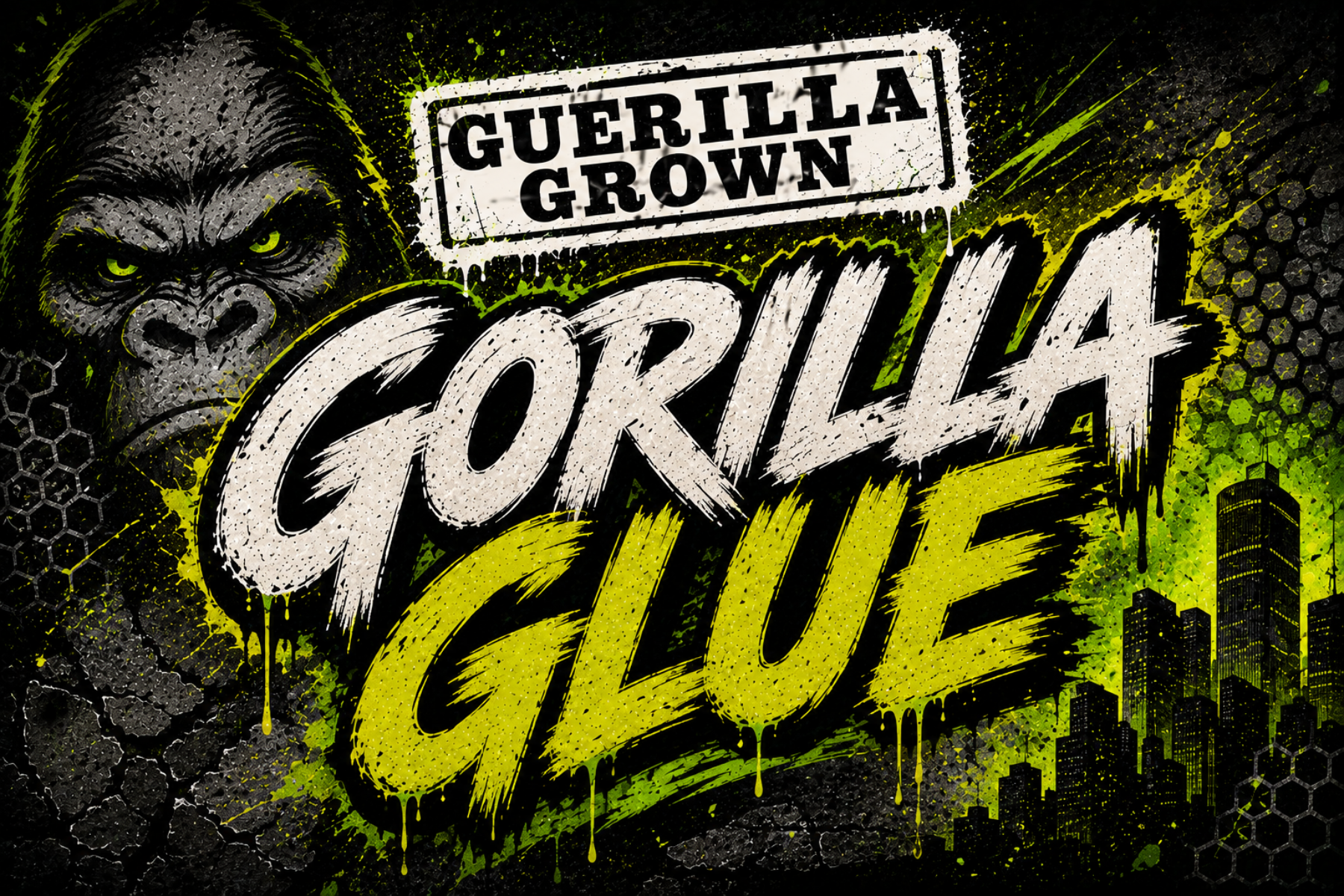 Guerilla Grown | Gorilla Glue