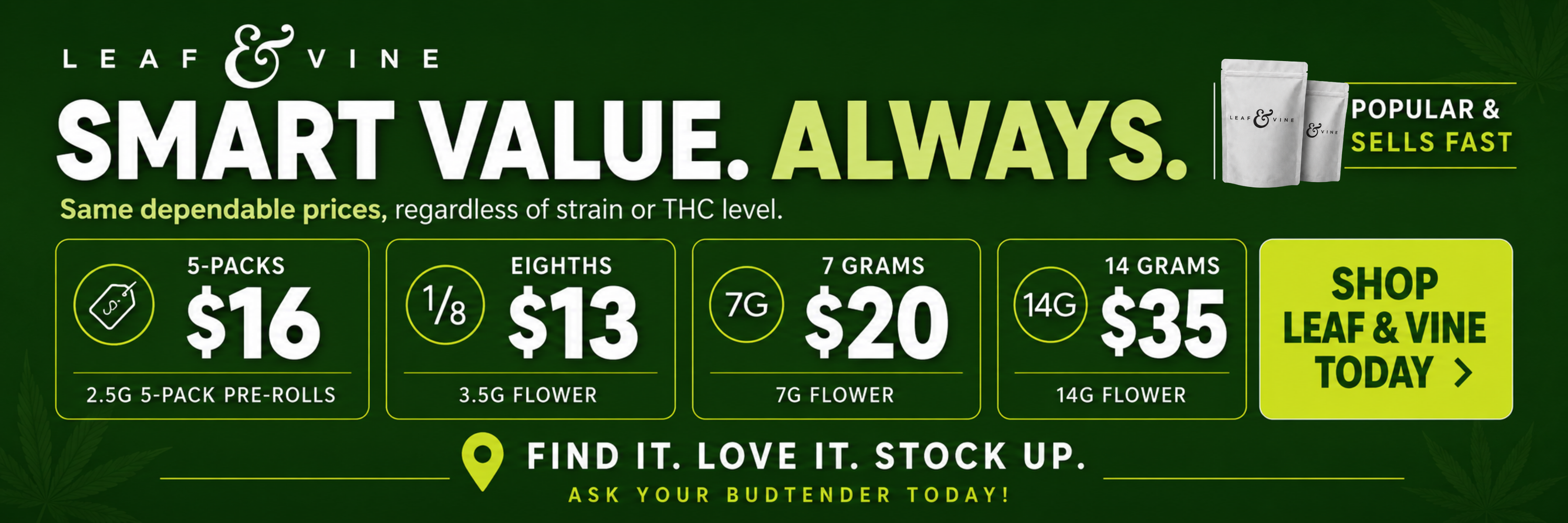 Leaf & Vine advertisement: Smart Value. Always. 5-packs pre-rolls for $16, 3.5g flower for $13, 7g flower for $20, and 14g flower for $35.