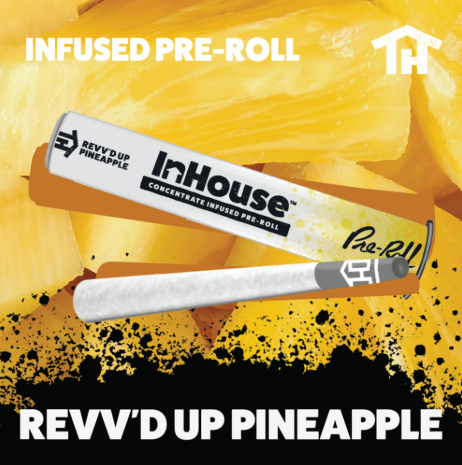 In House - Revv'd Up Pineapple - Infused Pre-Roll - 0.75g