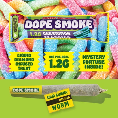 DOPE SMOKES | Infused Preroll | Liquid Diamonds | Sour Gummy Worm | 1.2g