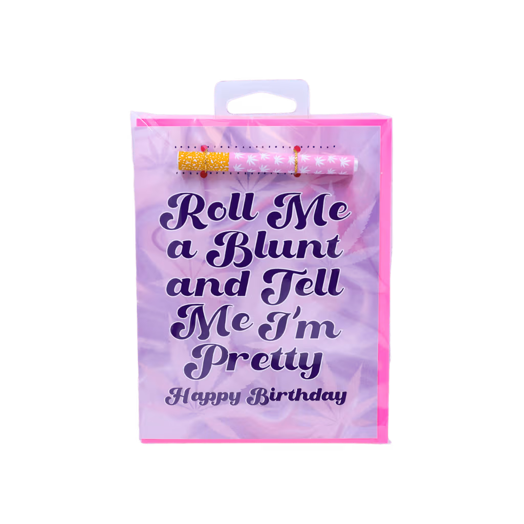 Kush Kard "Roll Me a blunt...call me pretty" Birthday Card