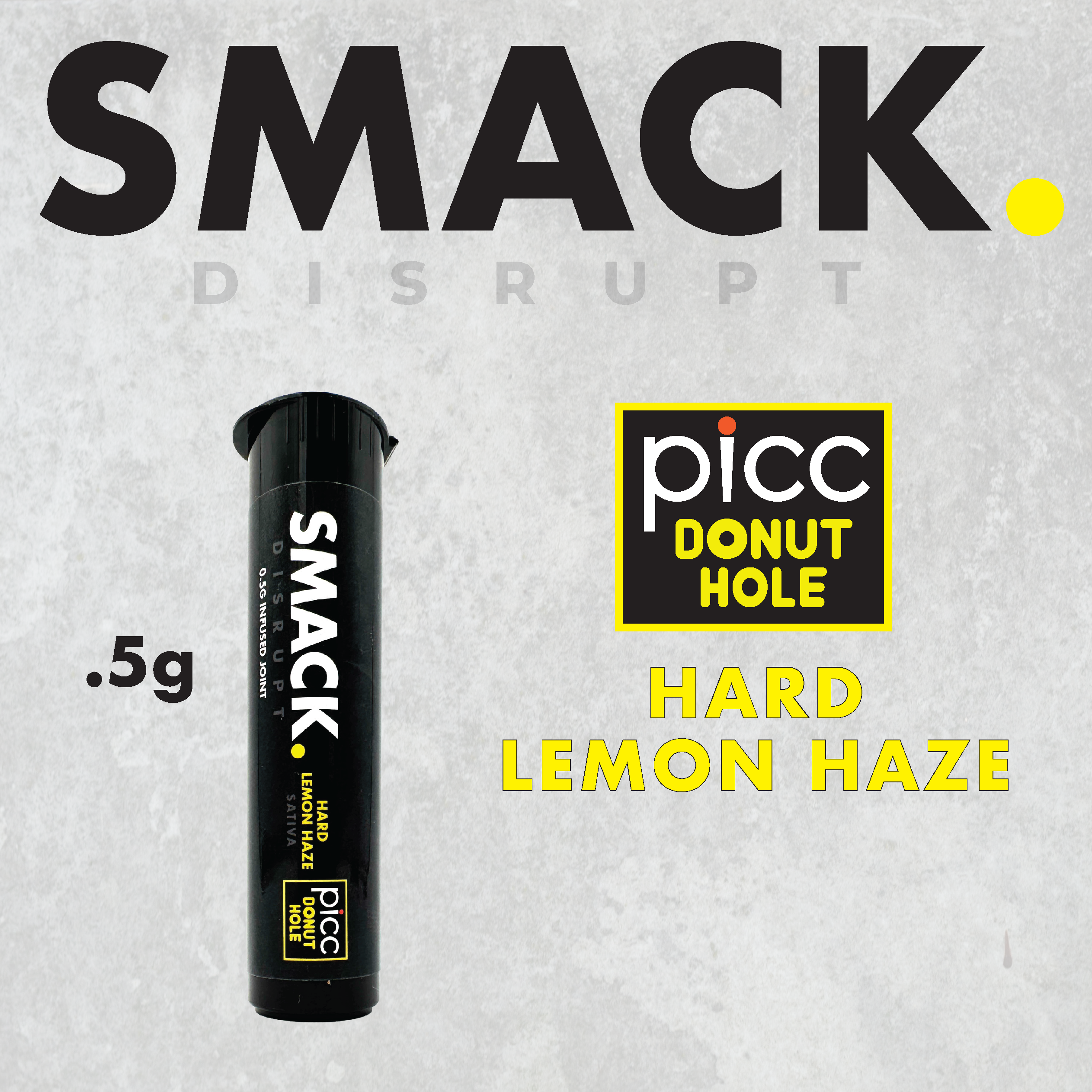 SMACK. | Hard Lemon Haze - Sativa Infused Pre Roll