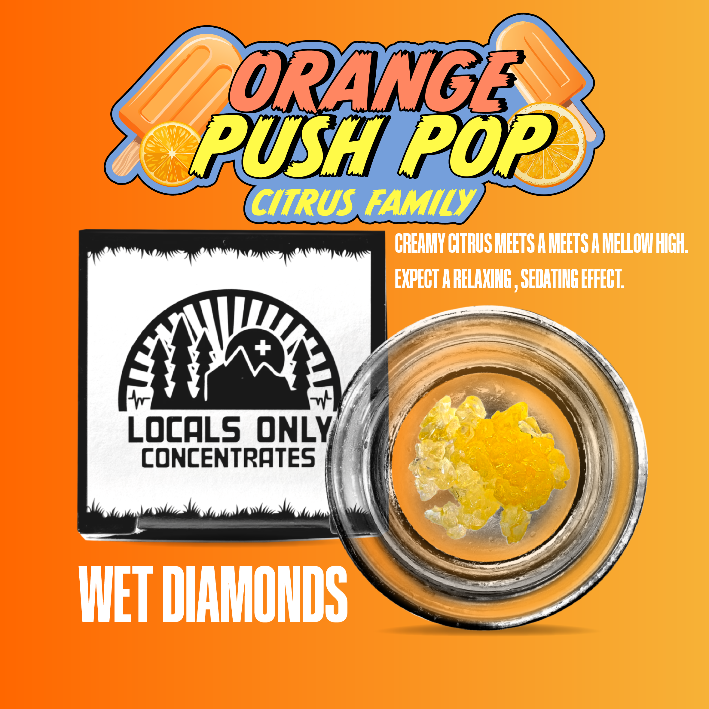 Locals Only Orange Push Pop Wet Diamonds