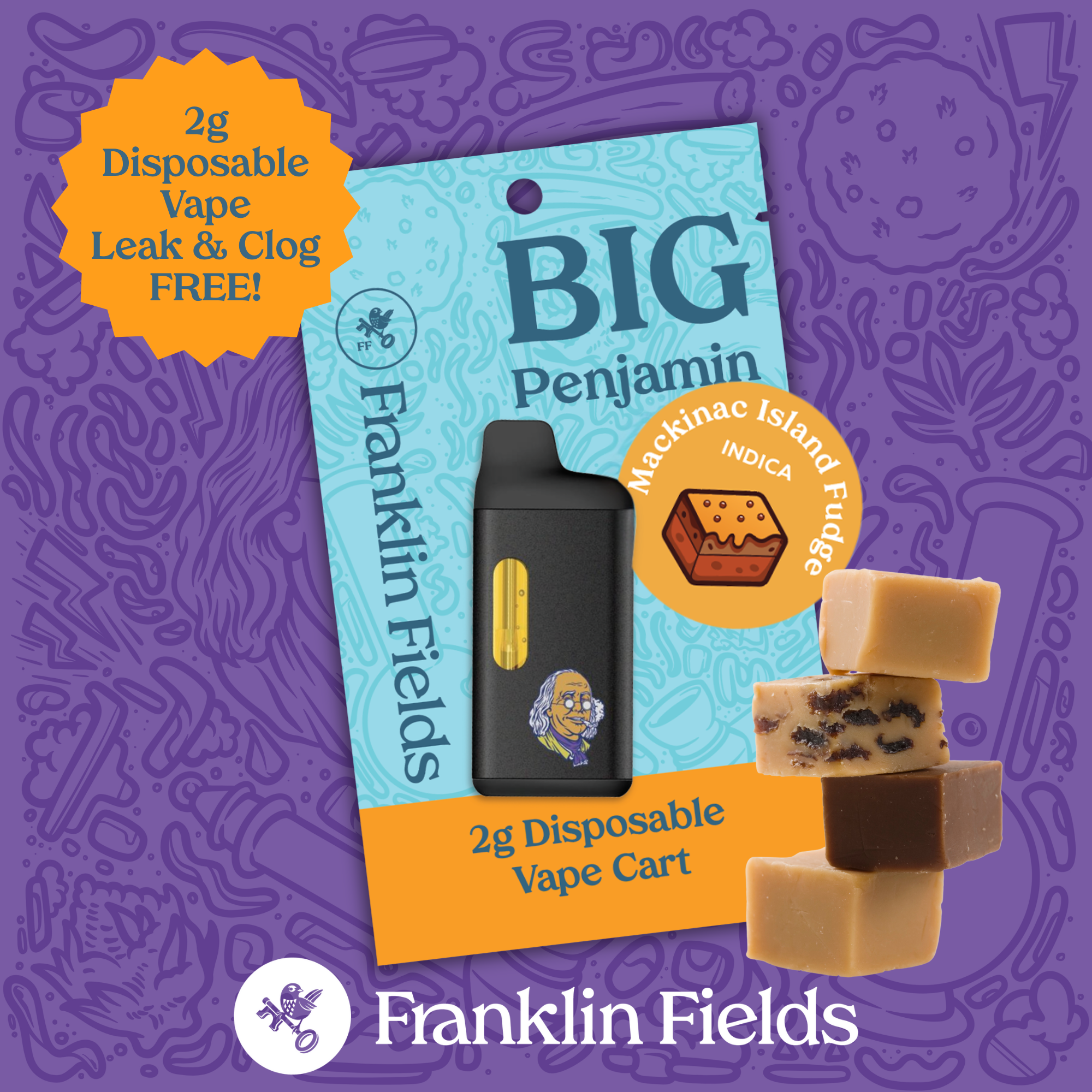 FRANKLIN FIELDS PENJAMIN | 2G DISPOSABLE | MACKINAW ISLAND FUDGE